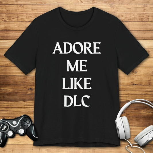 T-Shirt Black / S Adore Me Like DLC T-shirt