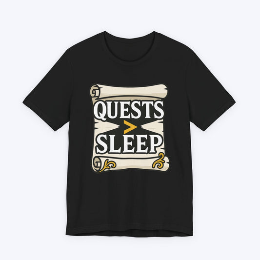 T-Shirt Black / S Gamer Quests Over Sleep T-Shirt