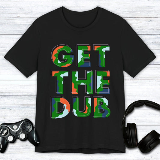 T-Shirt Black / S Get The Dub Gamer T-shirt