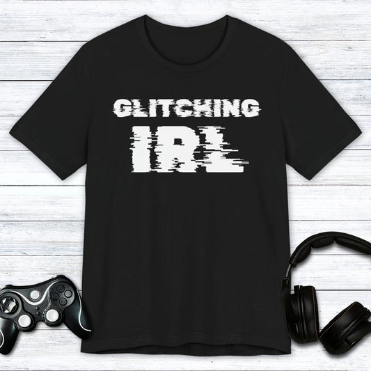 T-Shirt Black / S Glitching IRL (In Real Life) T-shirt