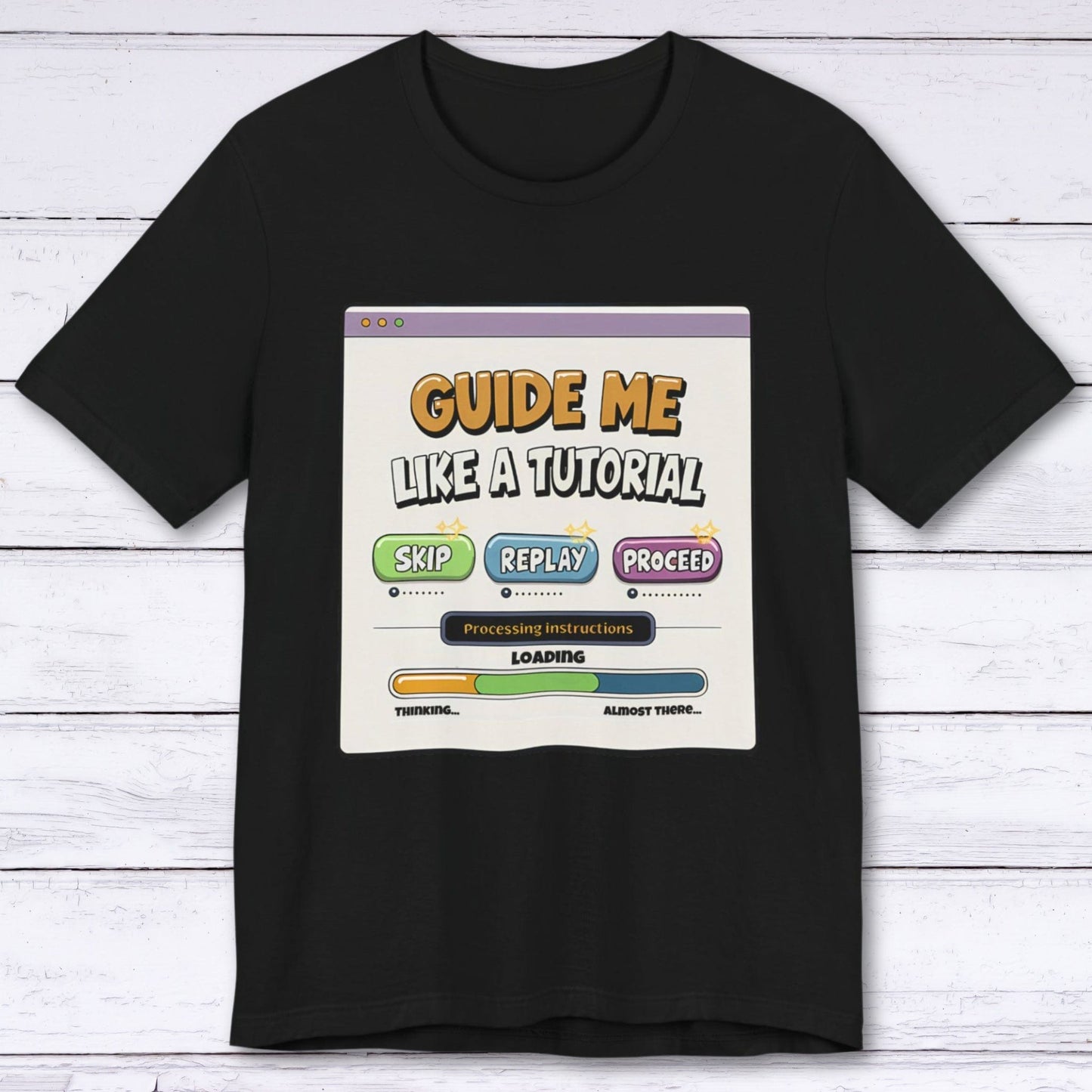 T-Shirt Black / S Guide Me Like A Tutorial T-shirt