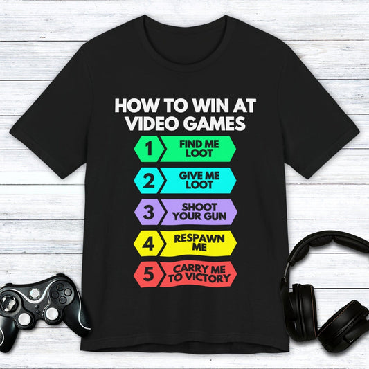 T-Shirt Black / S How to Win at Video Games (Step by Step) T-shirt