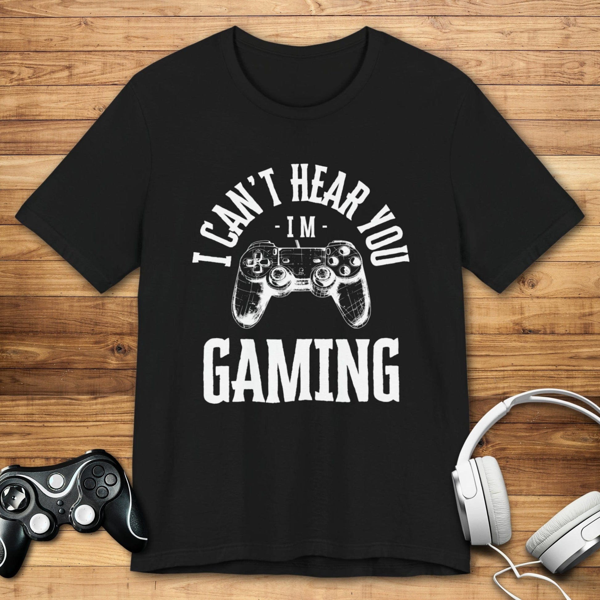 T-Shirt Black / S I Can't Hear You, I'm Gaming (Controller Concept) T-shirt