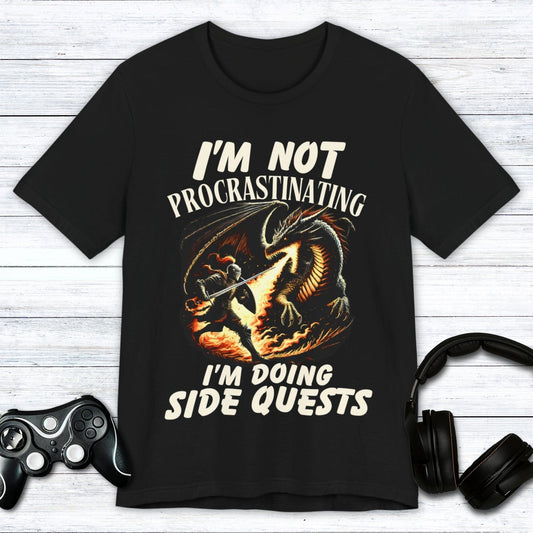 T-Shirt Black / S I'm Not Procrastinating (Side Quests) T-shirt