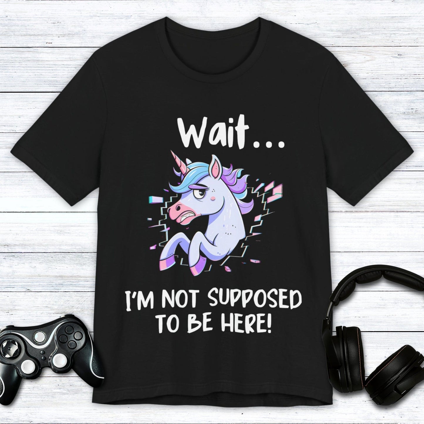 T-Shirt Black / S I'm Not Supposed to be Here T-shirt