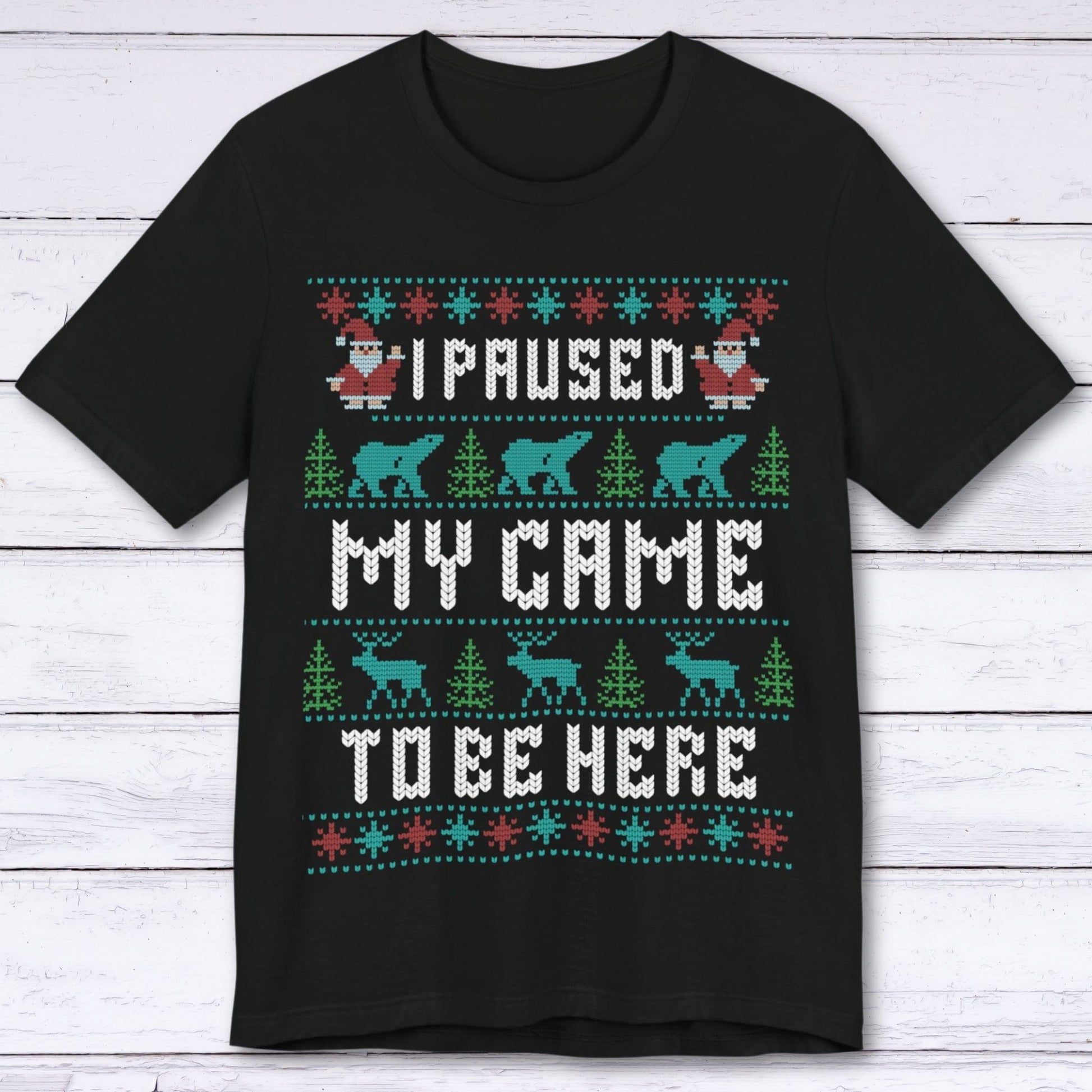 T-Shirt Black / S I Paused My Game to Deck the Halls T-shirt