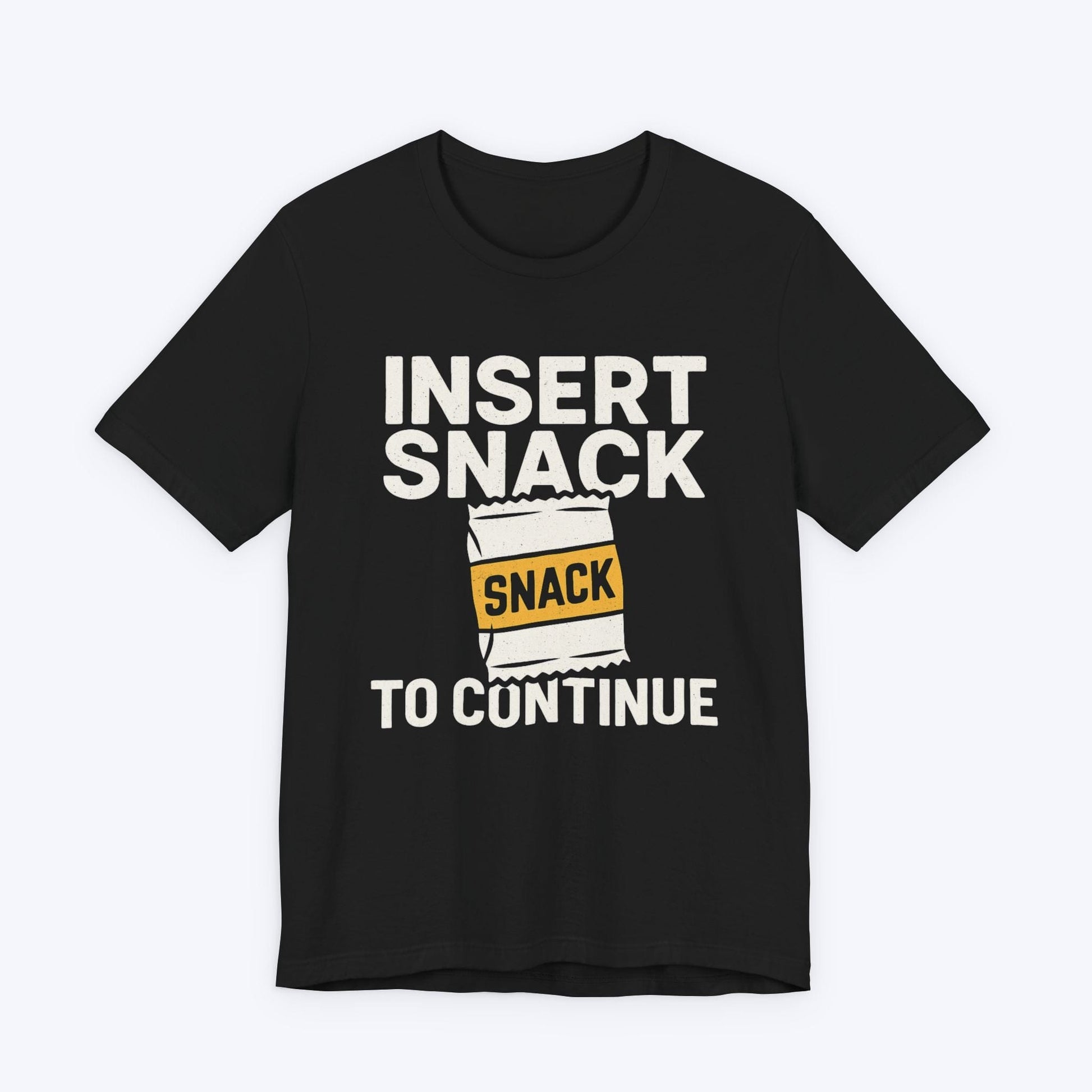 T-Shirt Black / S Insert Snack to Continue T-shirt