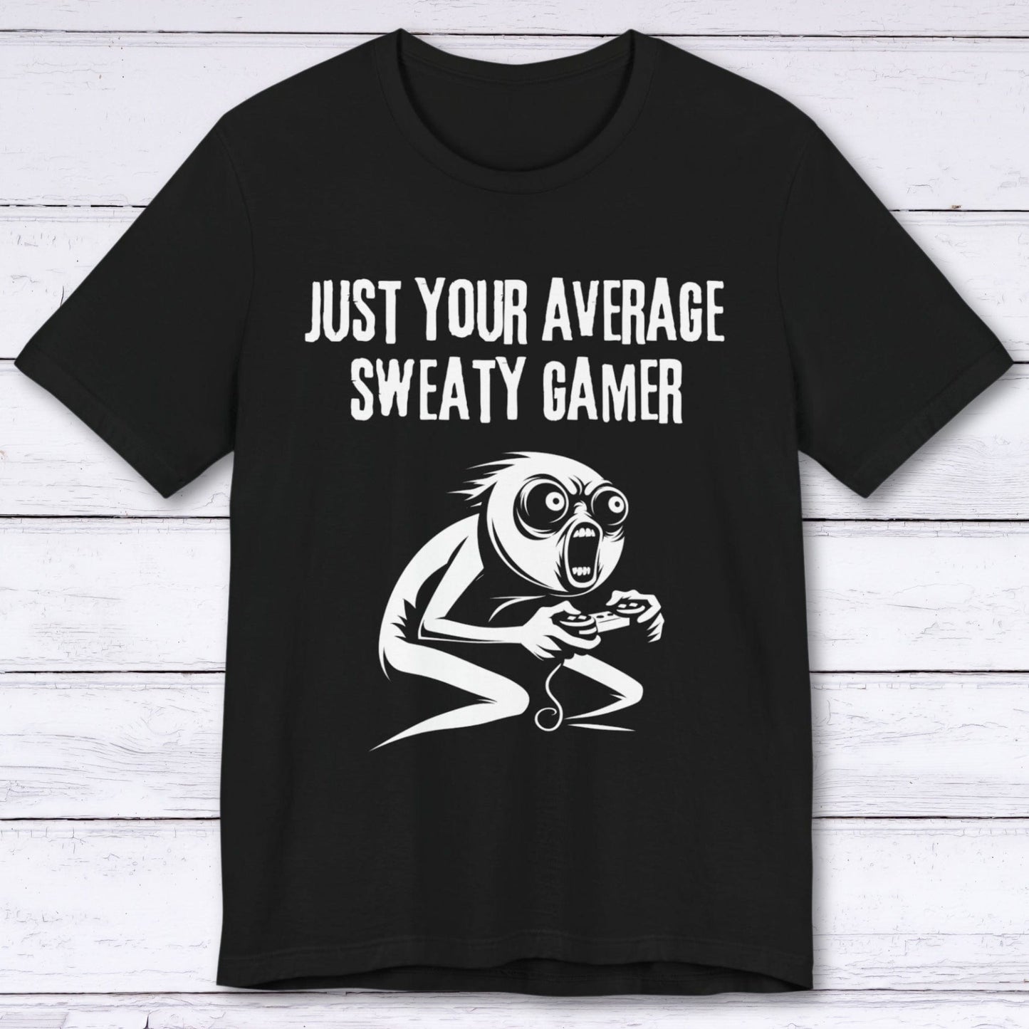 T-Shirt Black / S Just Your Average Sweaty Gamer T-shirt