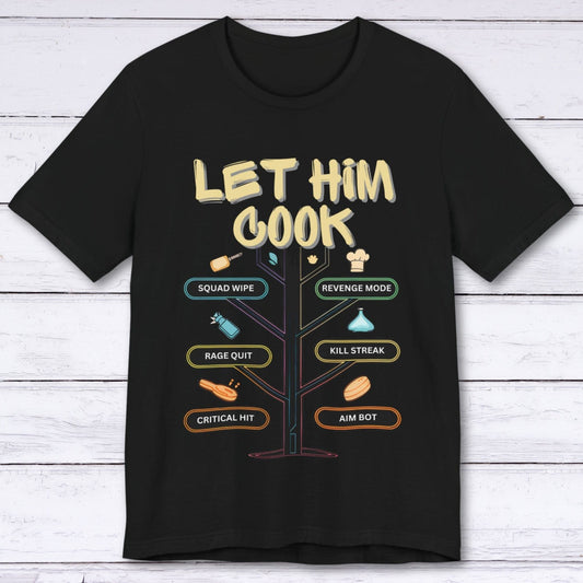 T-Shirt Black / S Let Him Cook (Games in Session) T-shirt