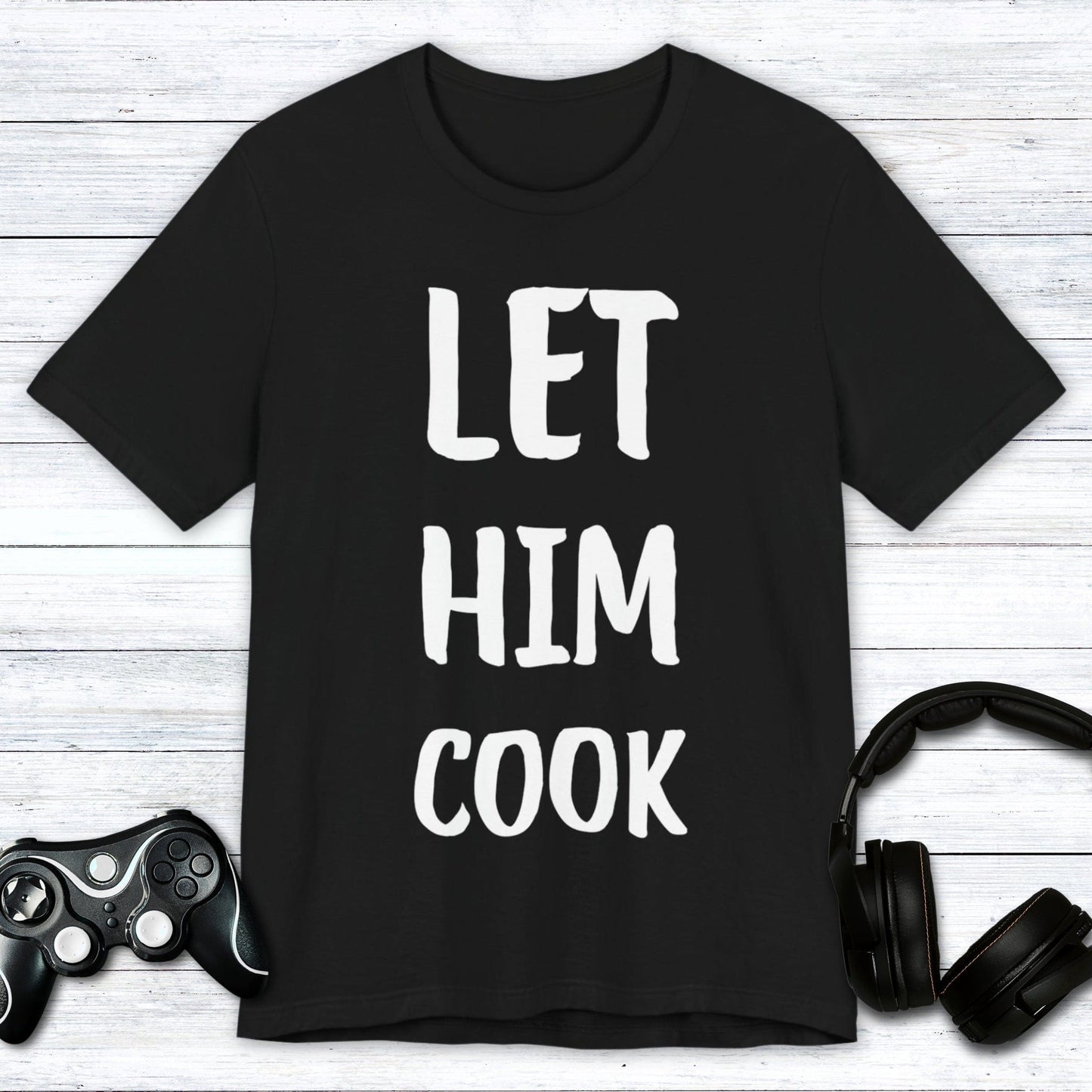 T-Shirt Black / S Let Him Cook T-shirt