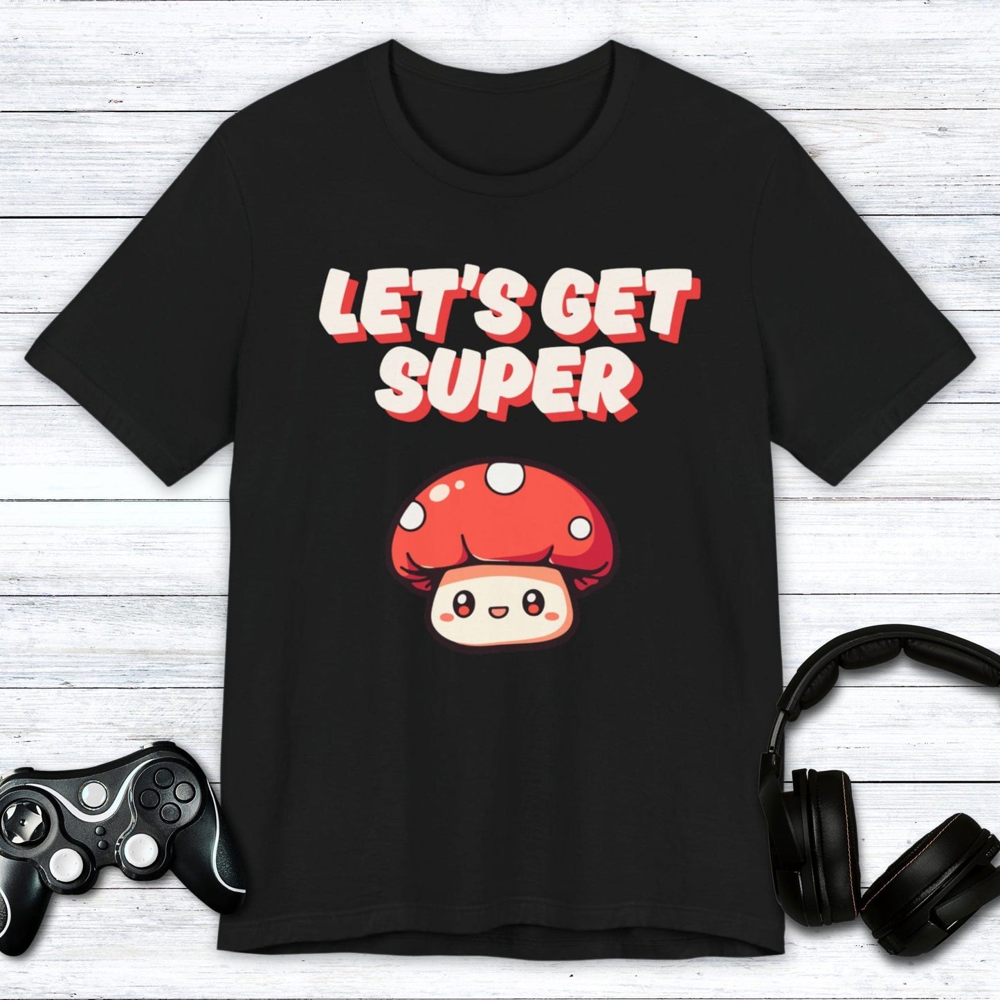 T-Shirt Black / S Let's Get Super T-shirt