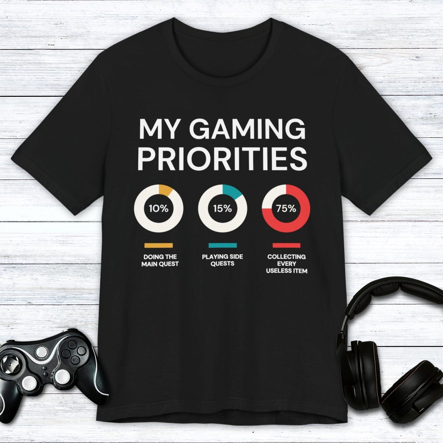 T-Shirt Black / S My Gaming Priorities T-shirt