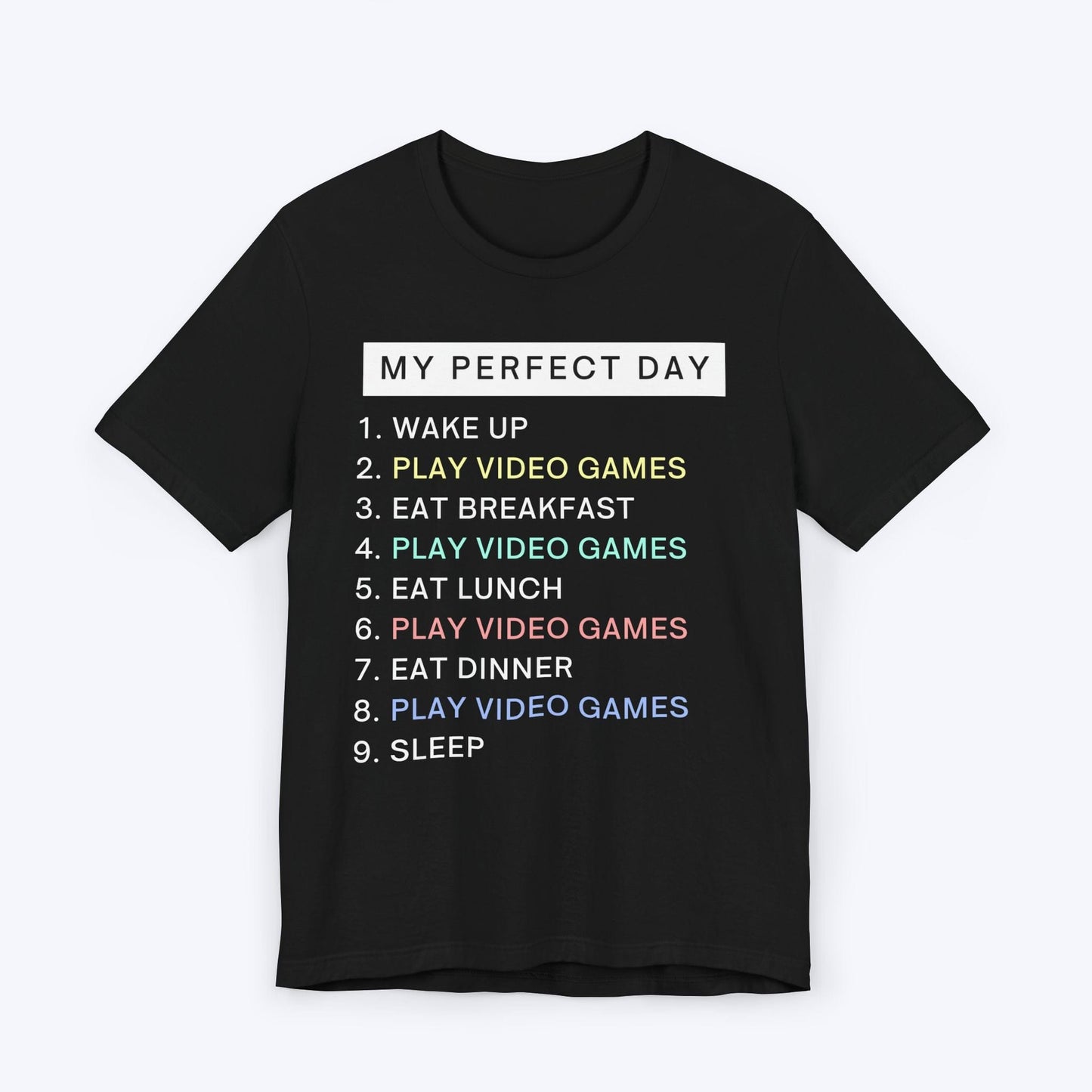 T-Shirt Black / S My Perfect Day Gamer T-shirt