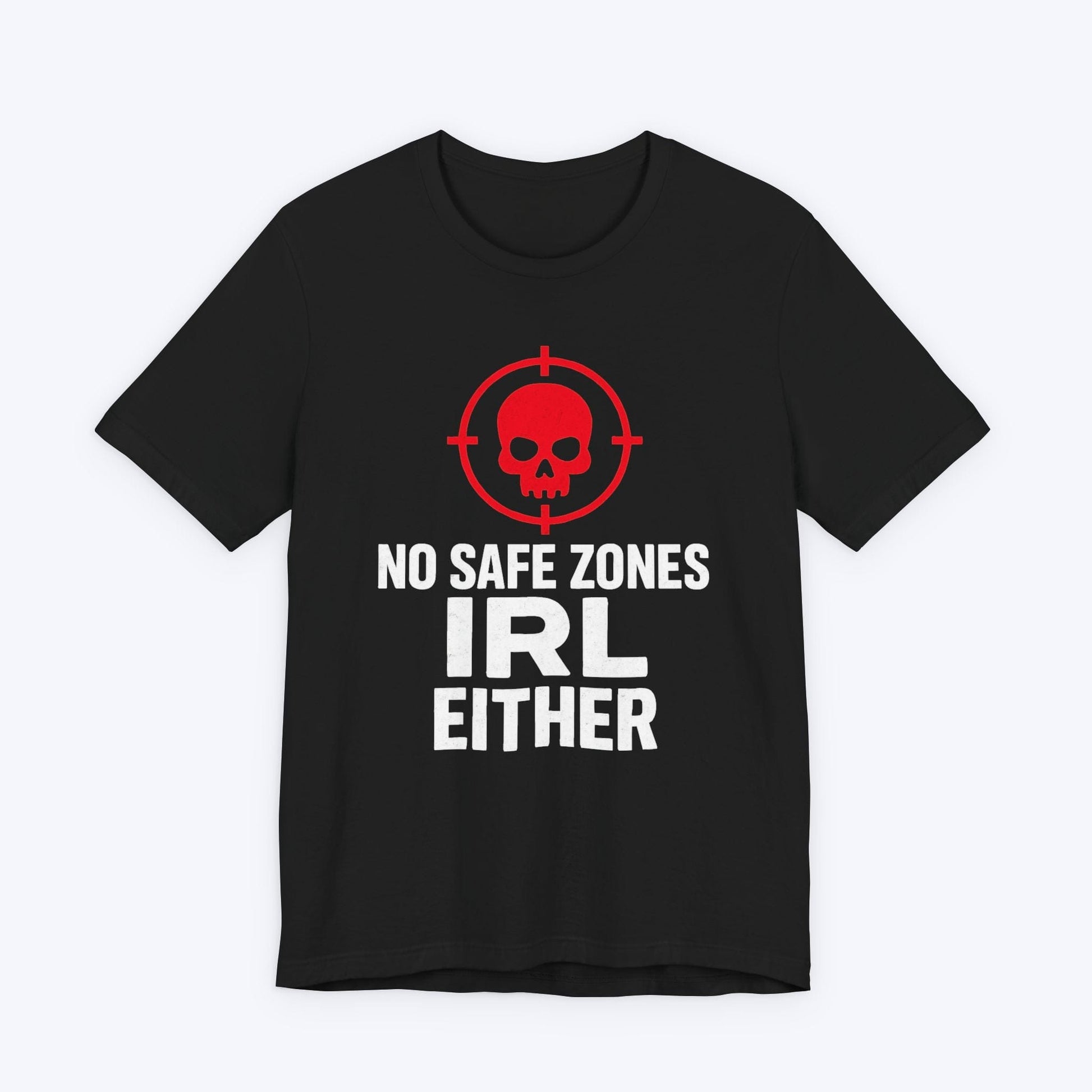 T-Shirt Black / S No Safe Zones T-shirt