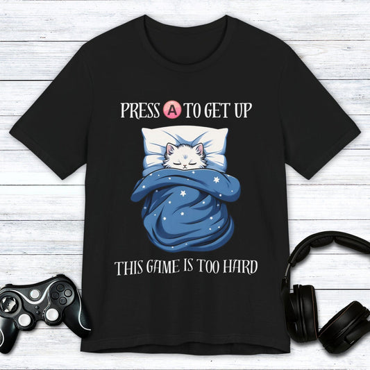 T-Shirt Black / S Press A To Get Up Gamer T-shirt