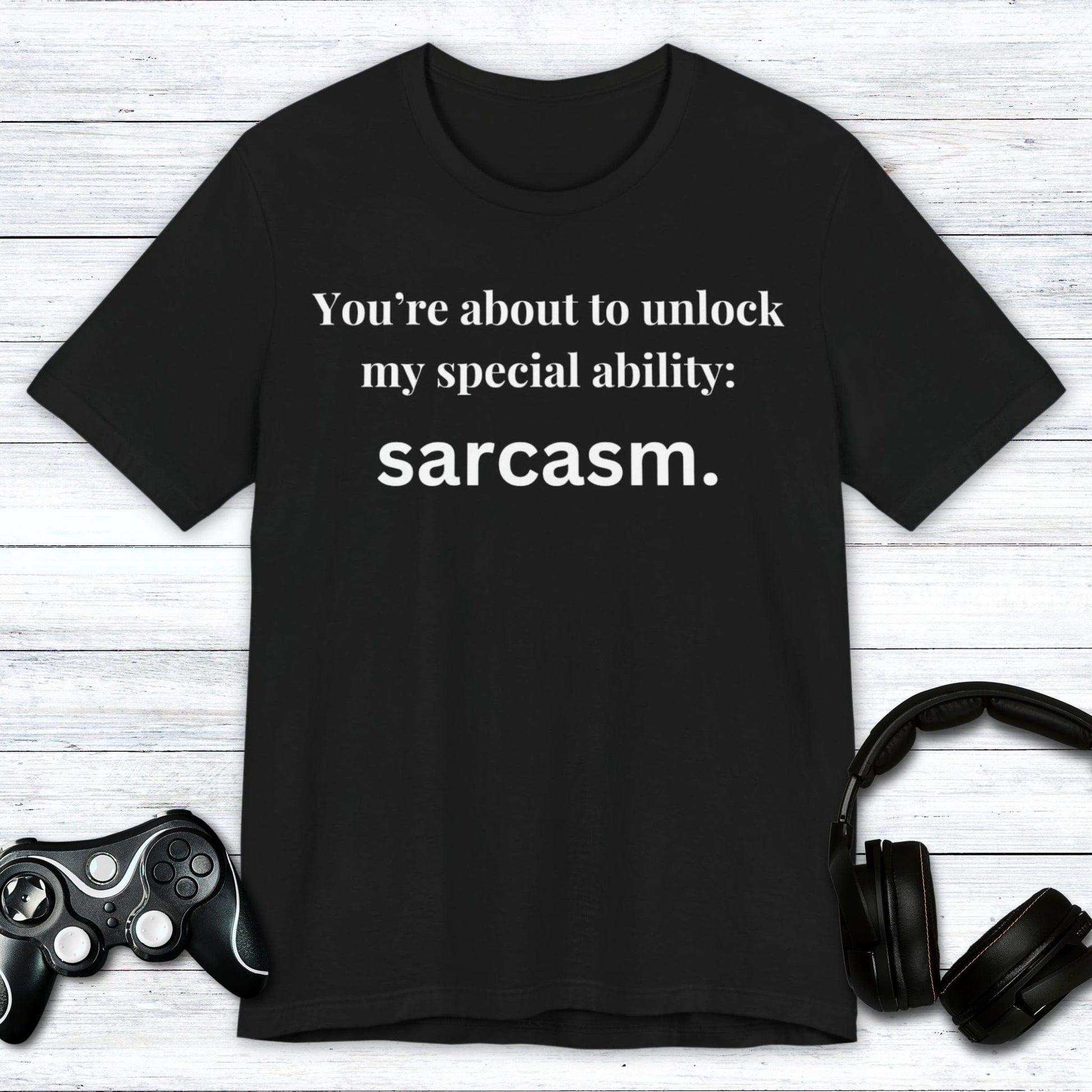 T-Shirt Black / S Sarcasm Unlocked T-shirt
