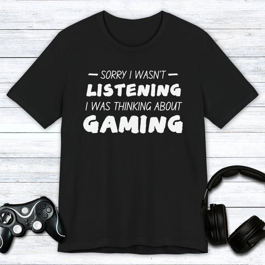 T-Shirt Black / S Thinking About Gaming T-shirt