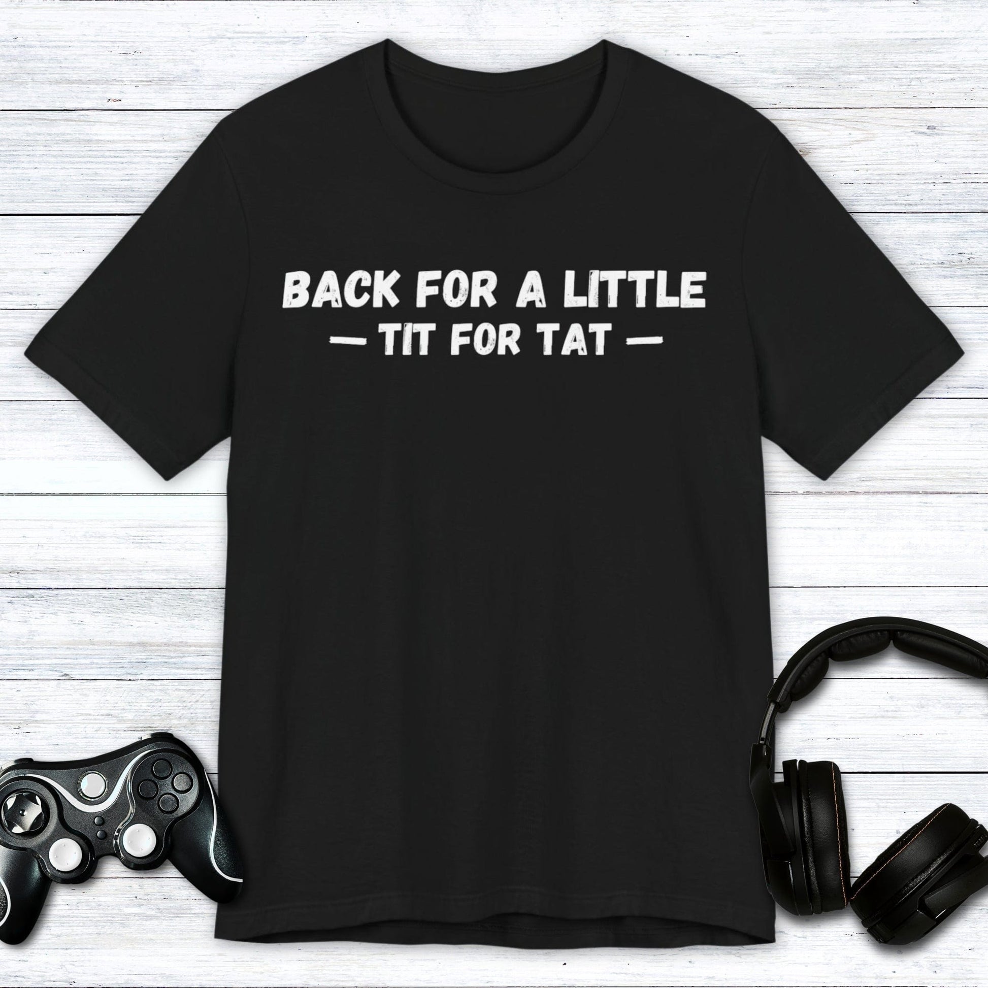 T-Shirt Black / S Tit for Tat T-shirt