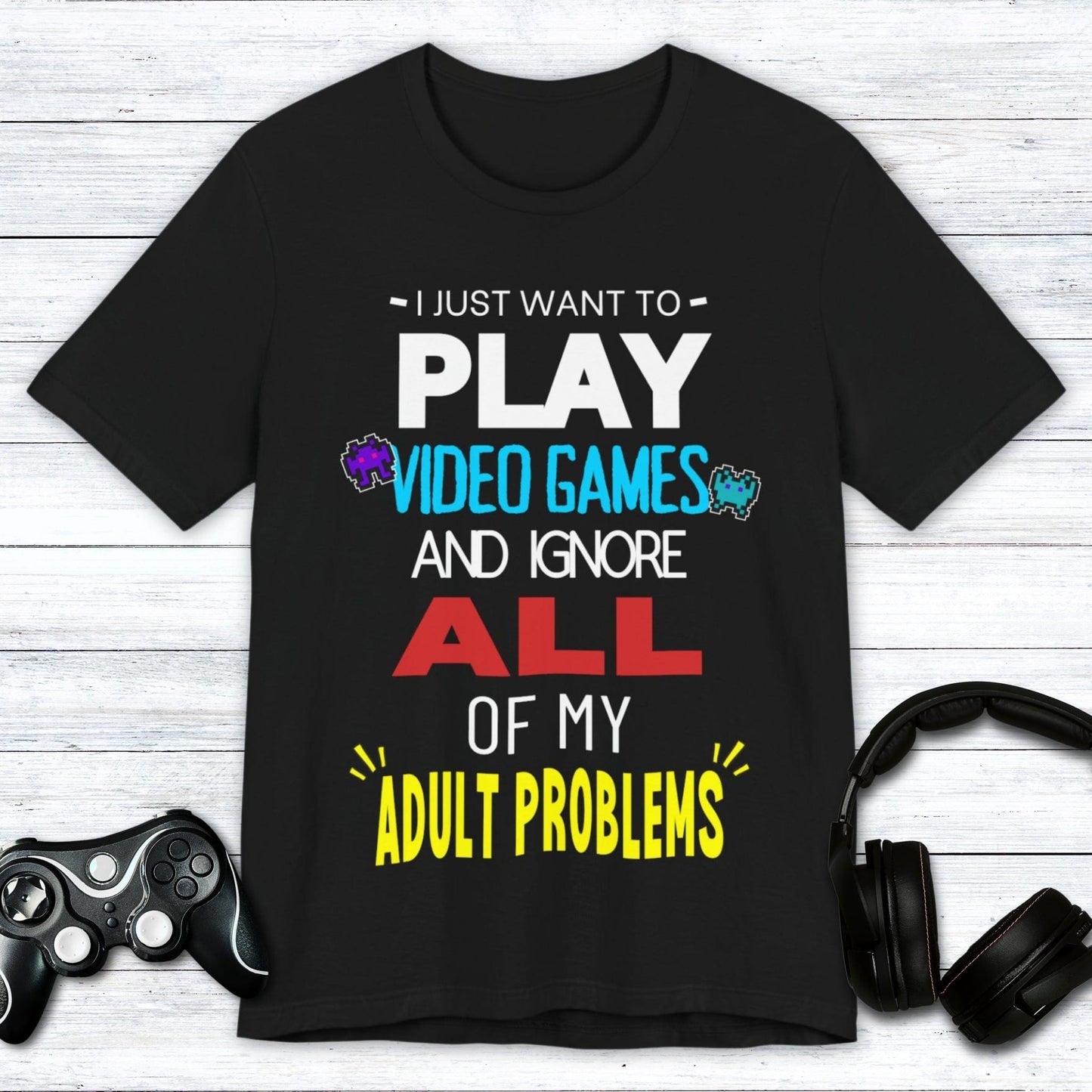 T-Shirt Black / S Video Games Over Adulting T-shirt