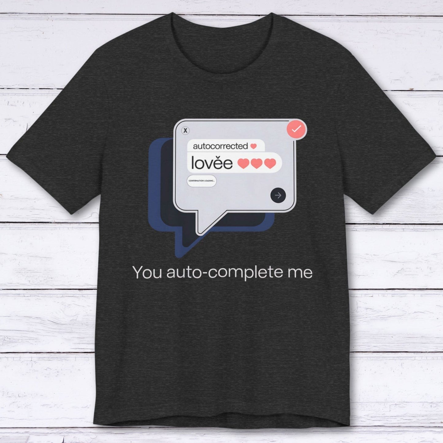 T-Shirt Dark Grey Heather / S Auto-Complete in Progress T-shirt