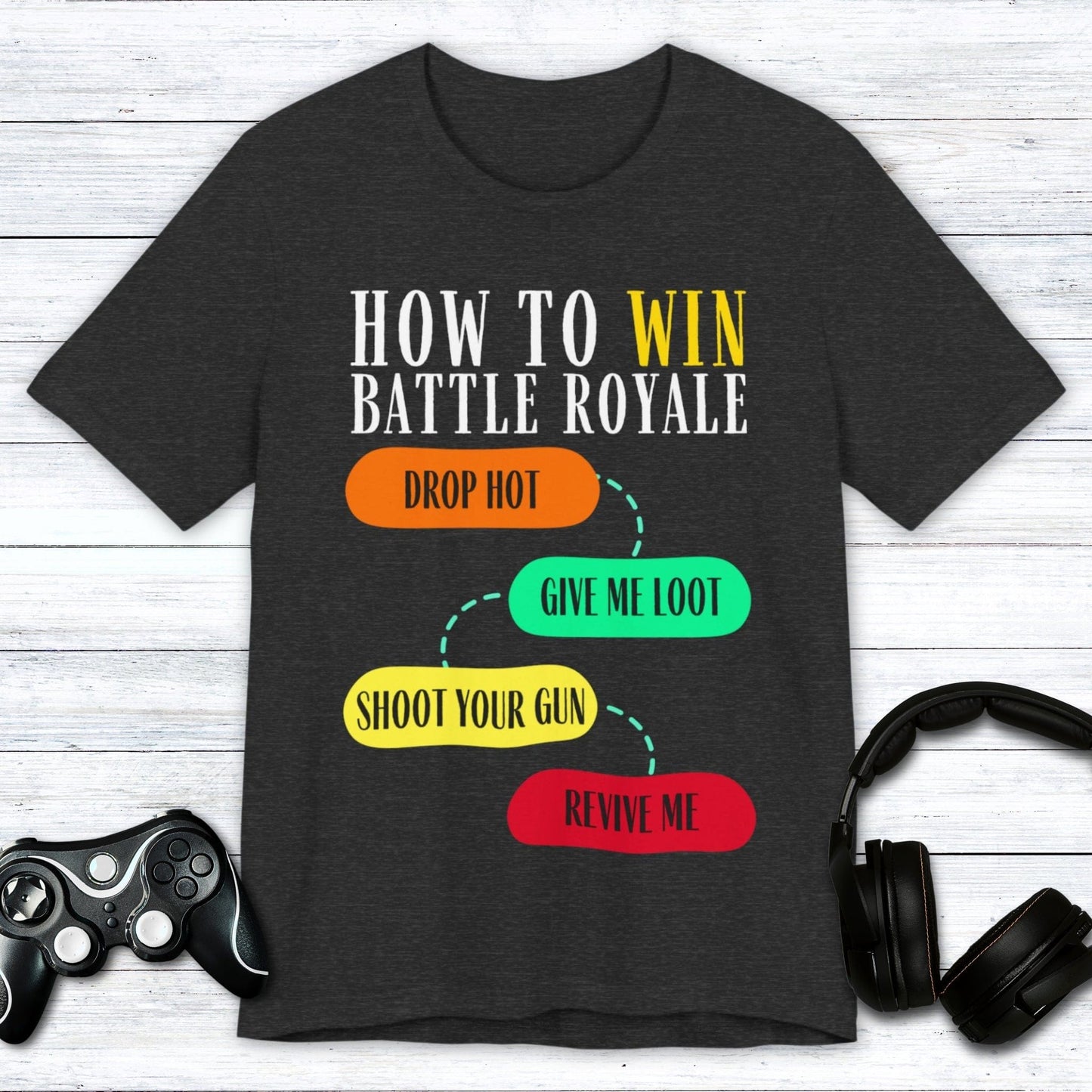 T-Shirt Dark Grey Heather / S Battle Royale: Loot First, Ask Questions Later T-shirt