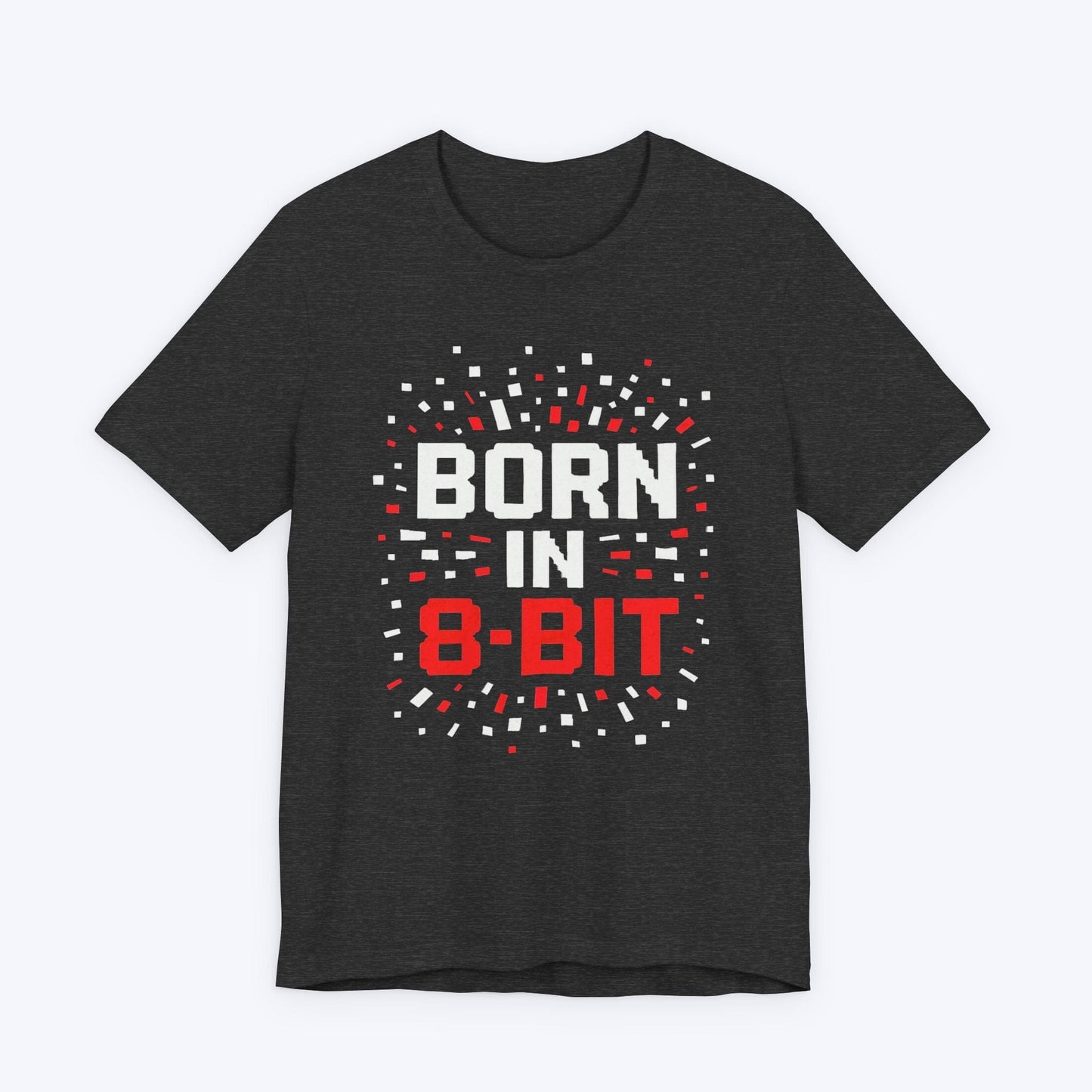 T-Shirt Dark Grey Heather / S Born in 8 Bit T-shirt