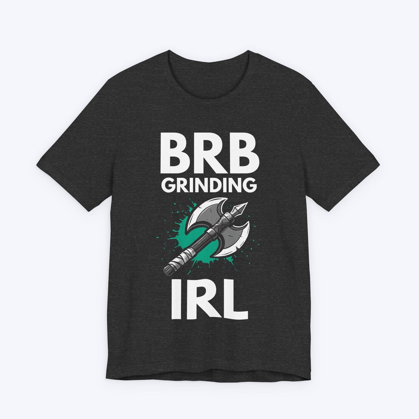 T-Shirt Dark Grey Heather / S BRB Grinding IRL T-shirt