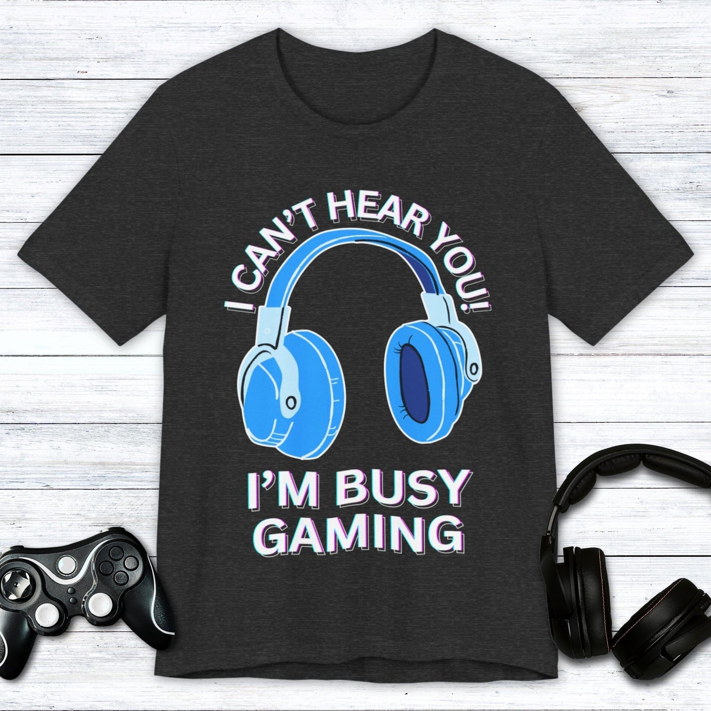 T-Shirt Dark Grey Heather / S I Can't Hear You "Baby Blue" Gaming T-shirt