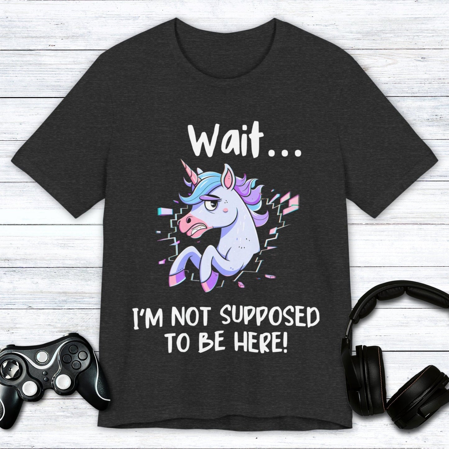 T-Shirt Dark Grey Heather / S I'm Not Supposed to be Here T-shirt