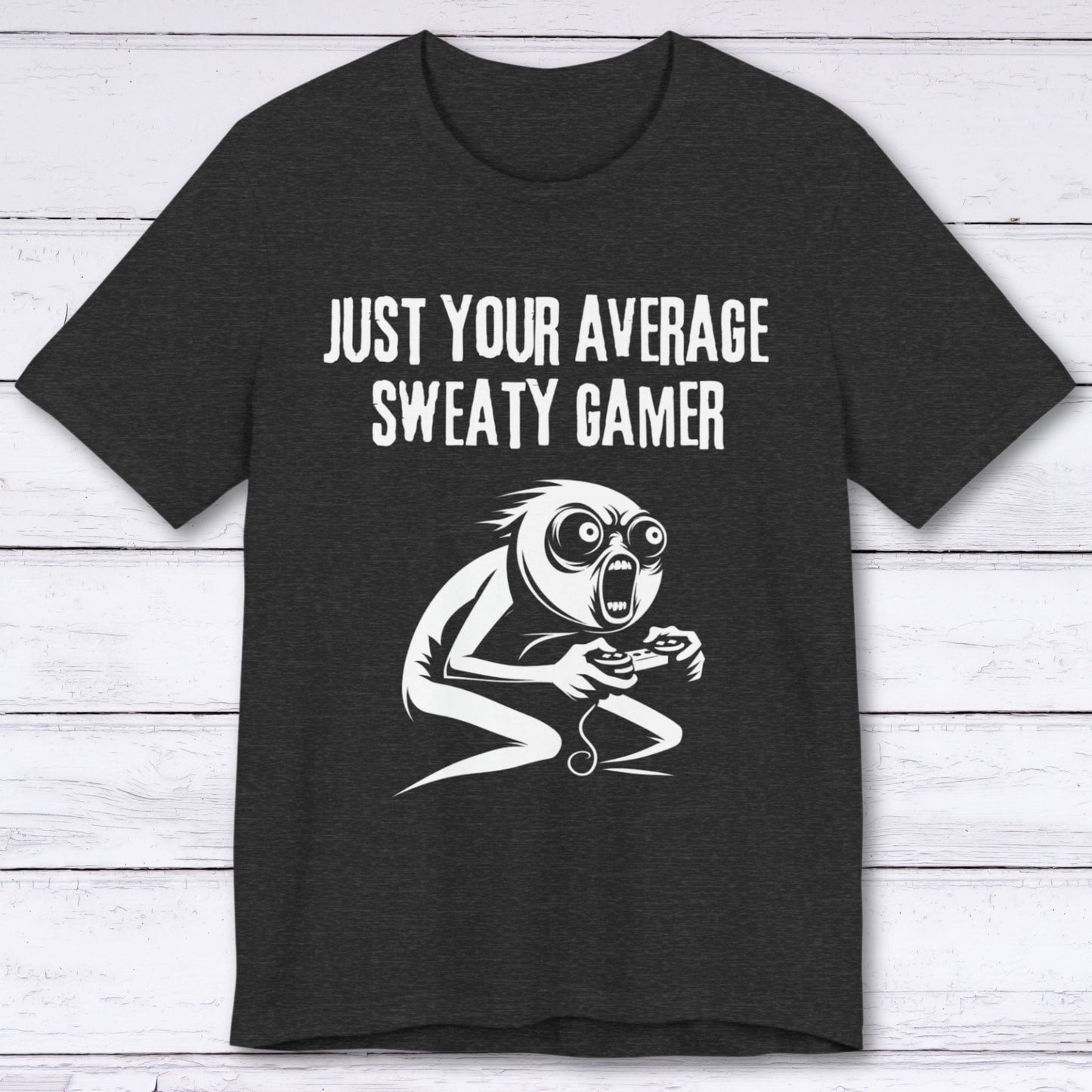T-Shirt Dark Grey Heather / S Just Your Average Sweaty Gamer T-shirt