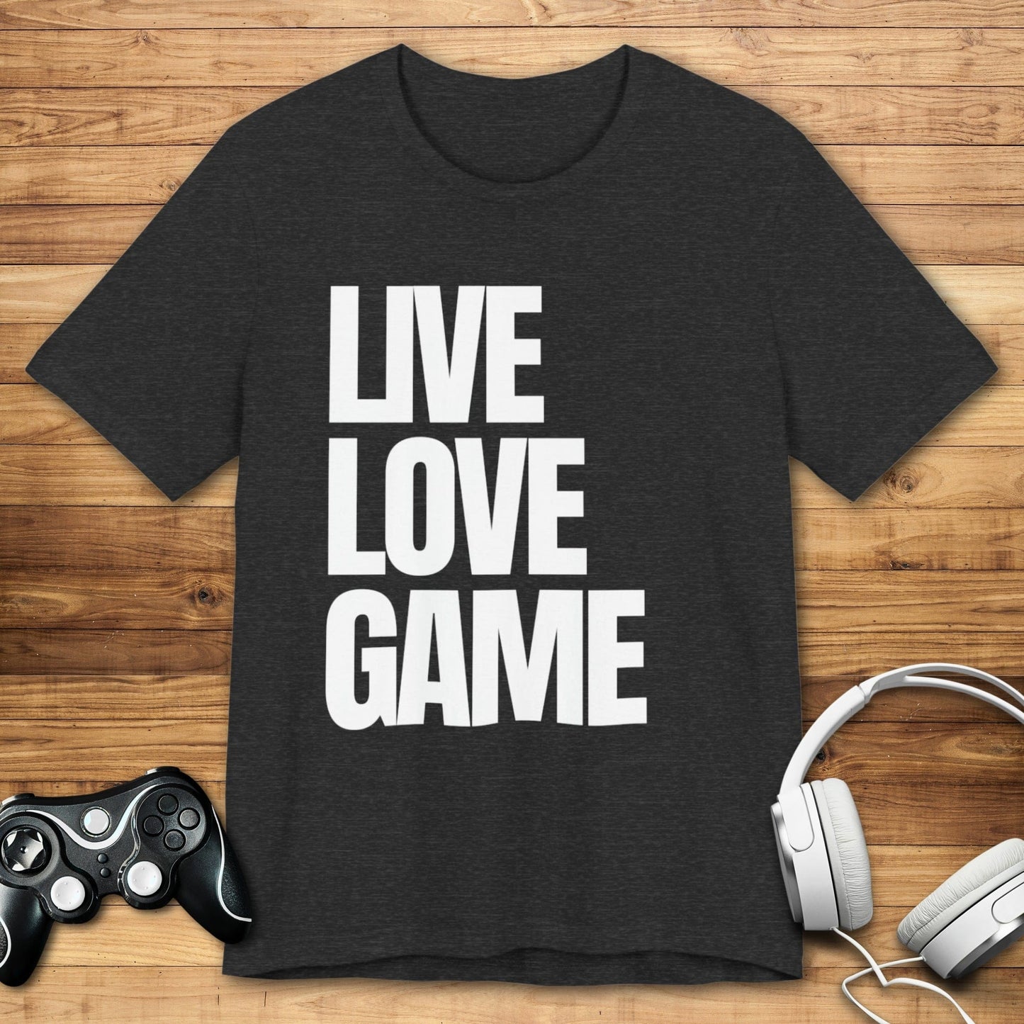 T-Shirt Dark Grey Heather / S Live, Love, Game (Priorities in Order) T-shirt