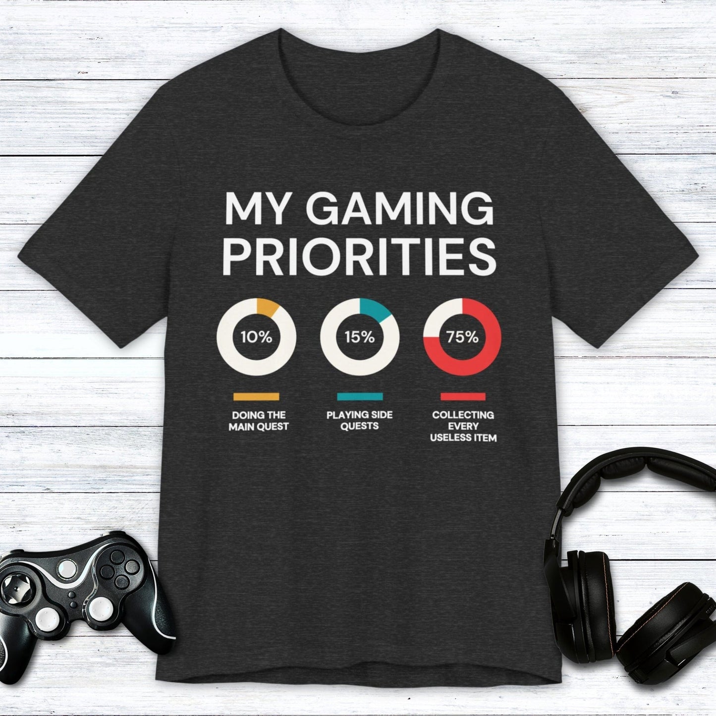 T-Shirt Dark Grey Heather / S My Gaming Priorities T-shirt