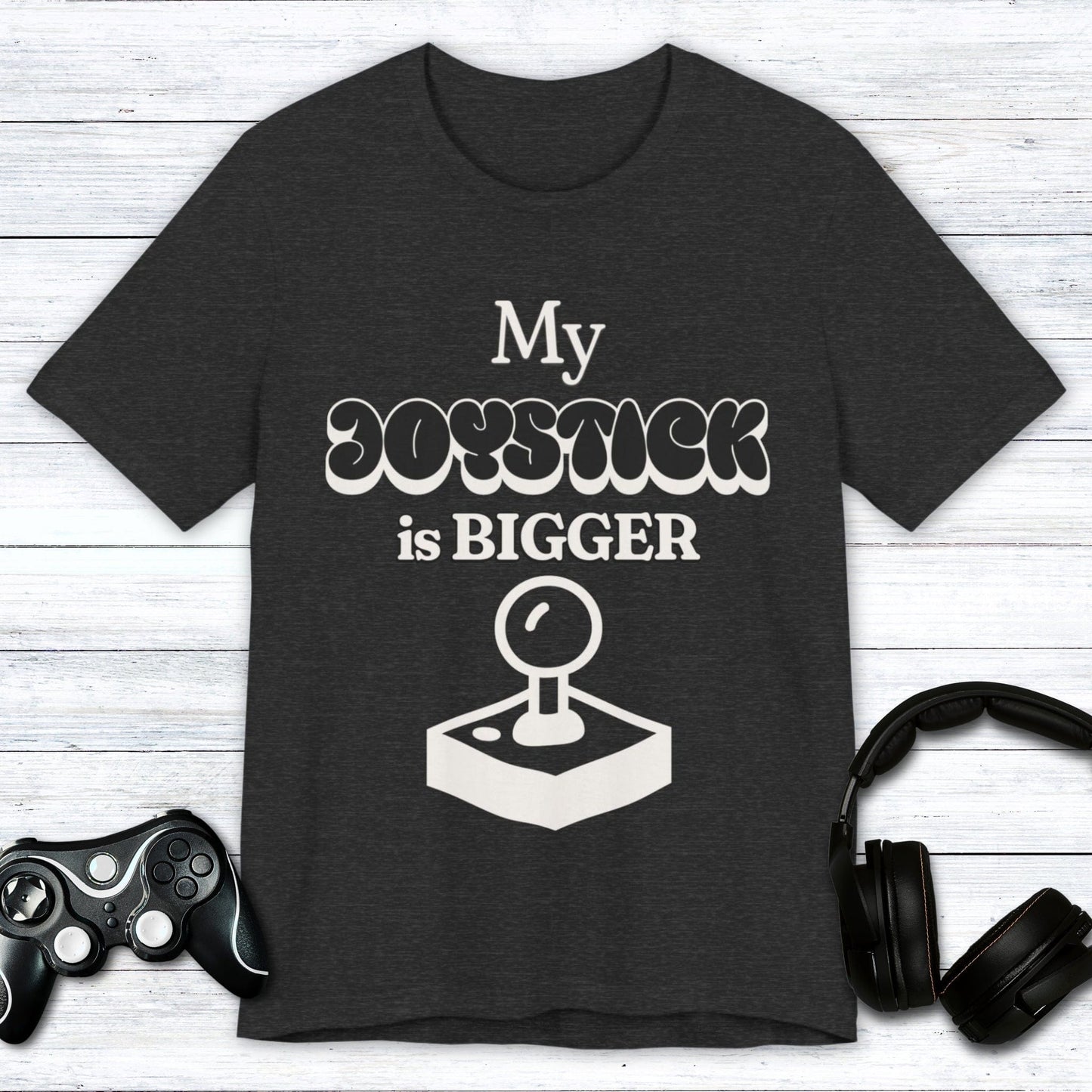 T-Shirt Dark Grey Heather / S My Joystick is BIGGER Gamer T-shirt