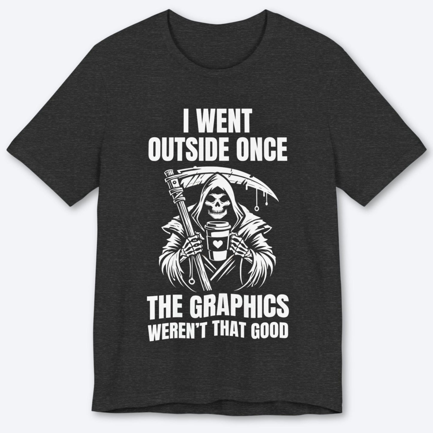 T-Shirt Dark Grey Heather / S Outside Was Lifeless T-shirt