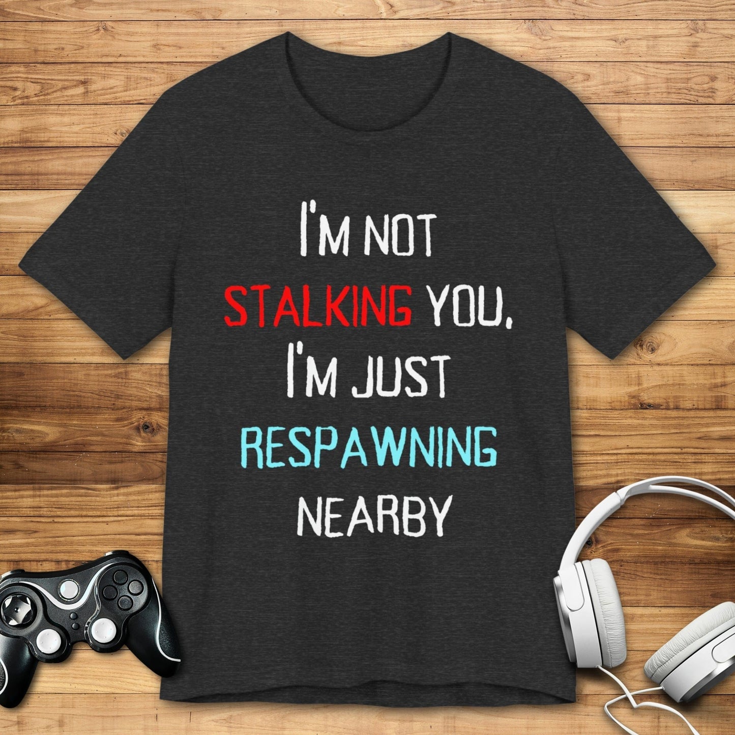 T-Shirt Dark Grey Heather / S Respawning Nearby T-shirt