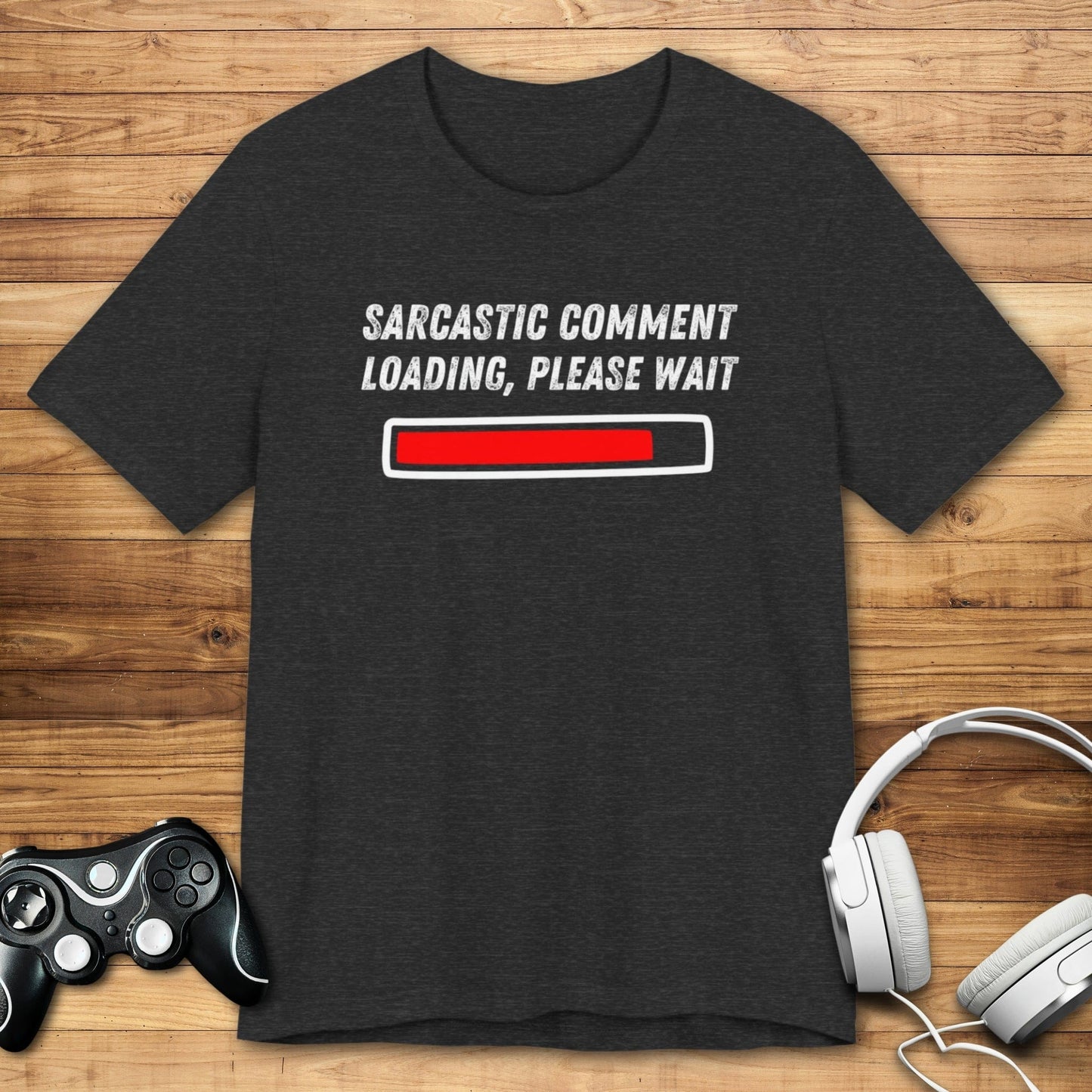 T-Shirt Dark Grey Heather / S Sarcastic Comment Loading T-shirt