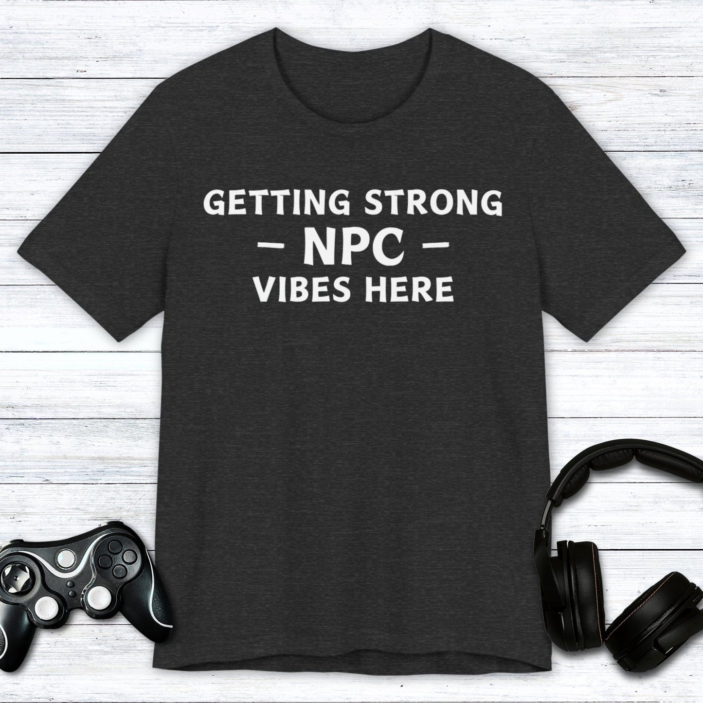 T-Shirt Dark Grey Heather / S Strong NPC Vibes T-shirt