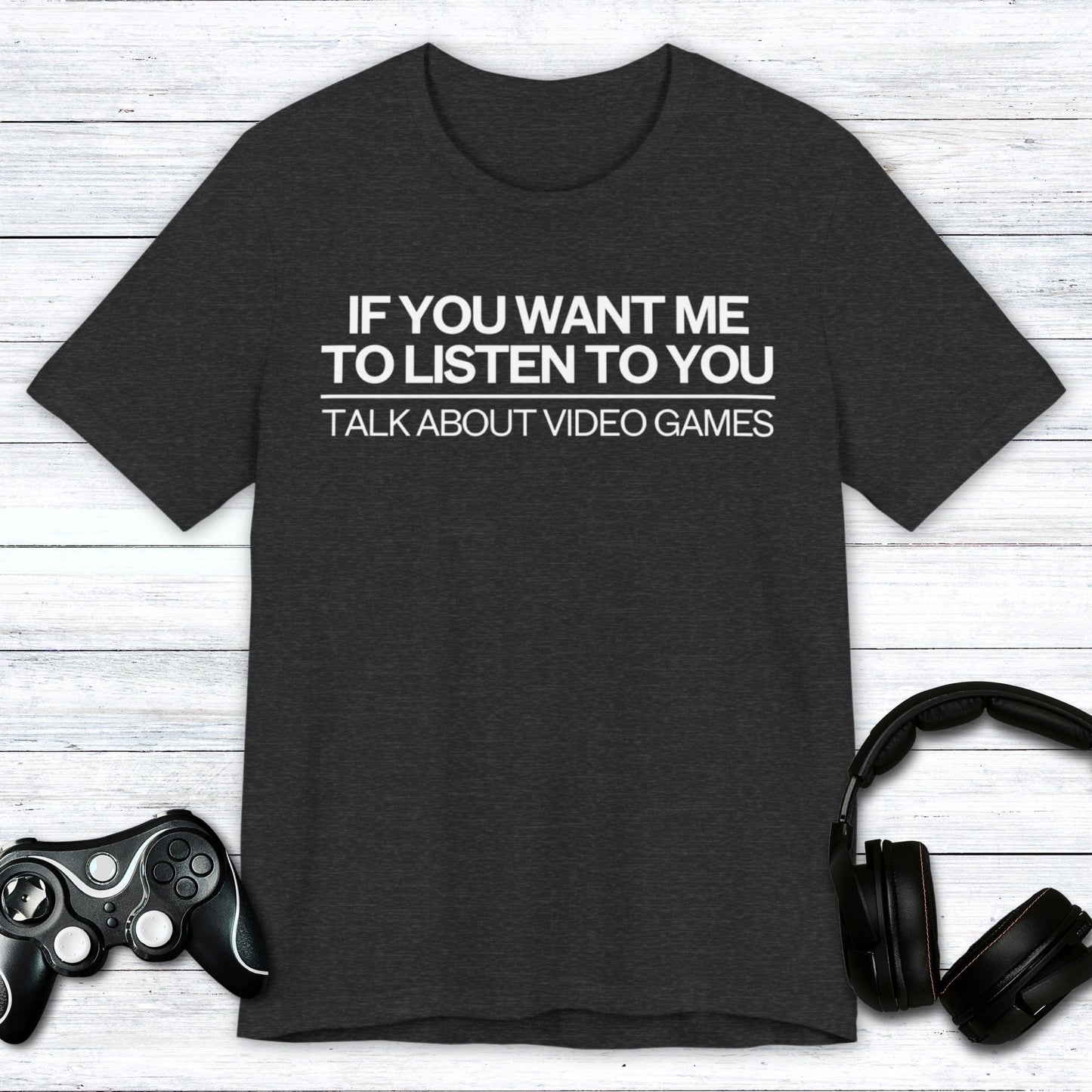 T-Shirt Dark Grey Heather / S Talk About Video Games T-shirt