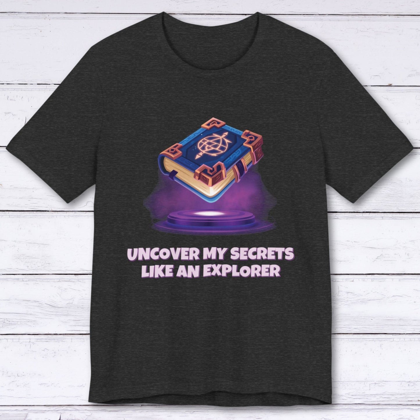 T-Shirt Dark Grey Heather / S Uncover My Secrets Like An Explorer T-shirt