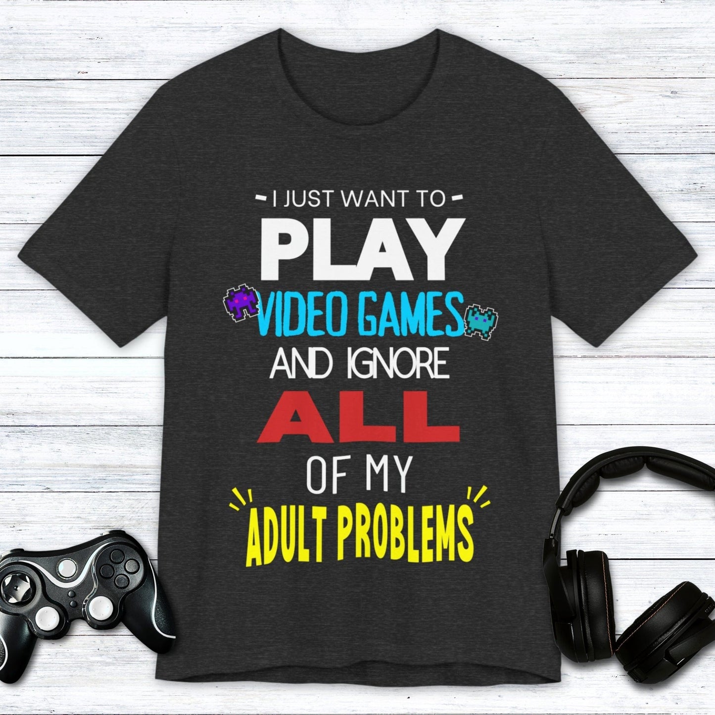 T-Shirt Dark Grey Heather / S Video Games Over Adulting T-shirt