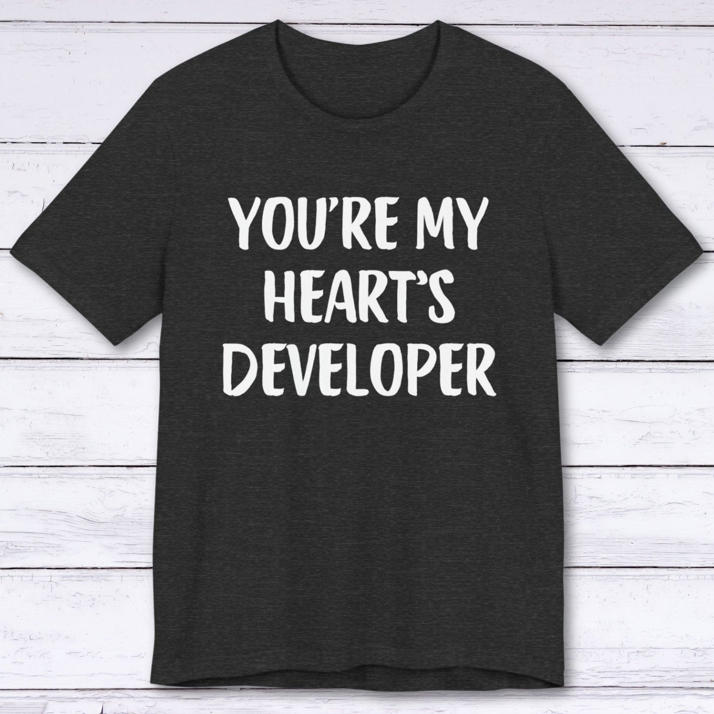 T-Shirt Dark Grey Heather / S You're My Heart's Developer T-shirt