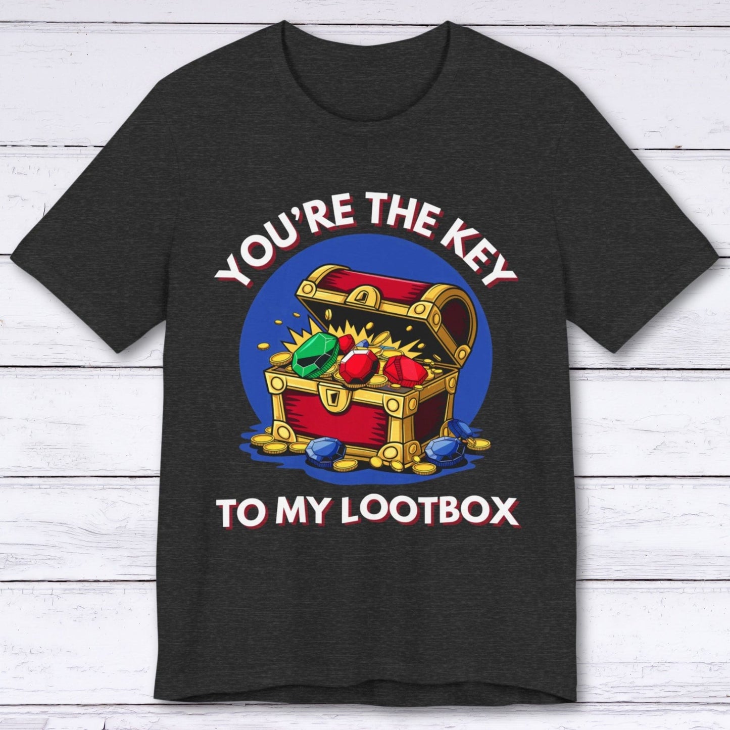T-Shirt Dark Grey Heather / S You're The Key To My Loot Box T-shirt