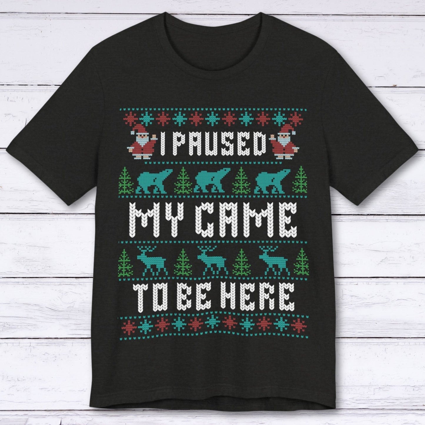 T-Shirt I Paused My Game to Deck the Halls T-shirt