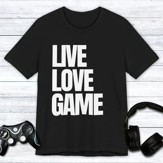 T-Shirt Live, Love, Game (Priorities in Order) T-shirt