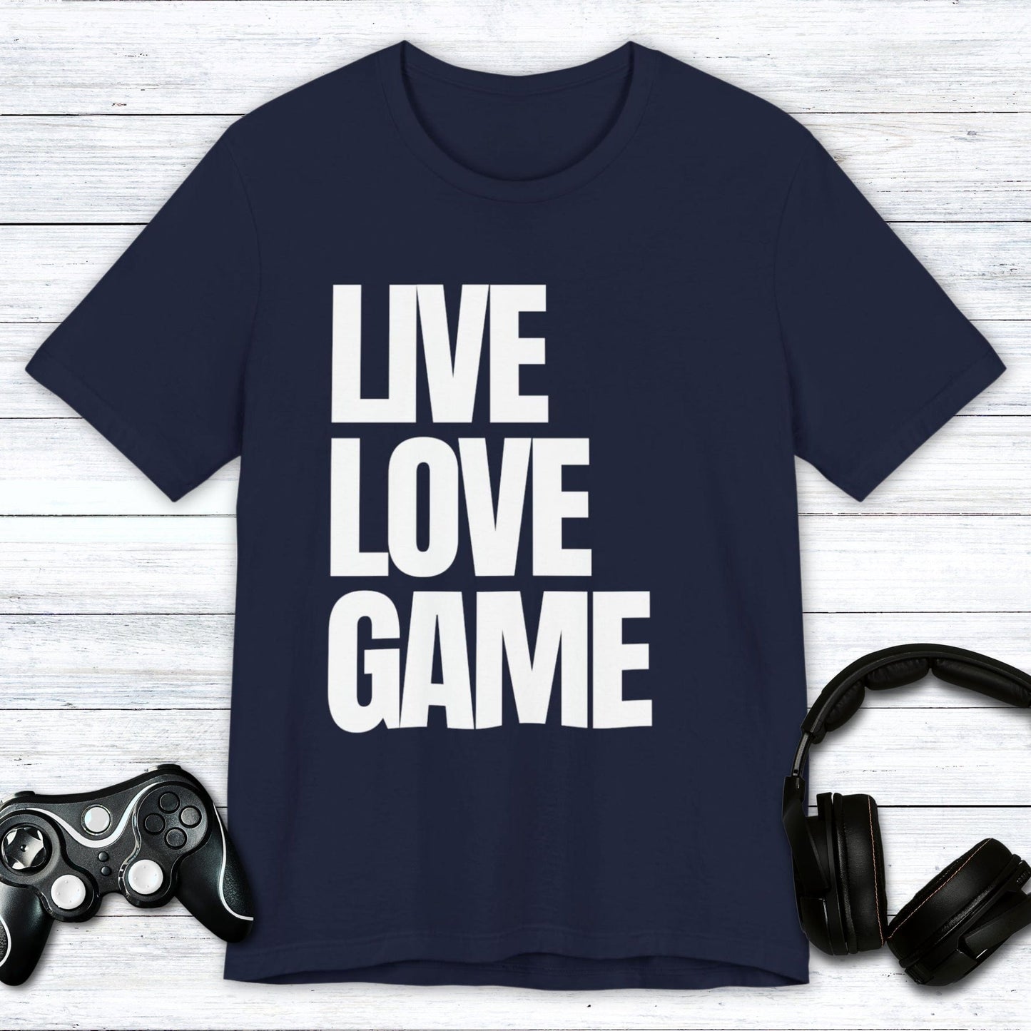 T-Shirt Live, Love, Game (Priorities in Order) T-shirt