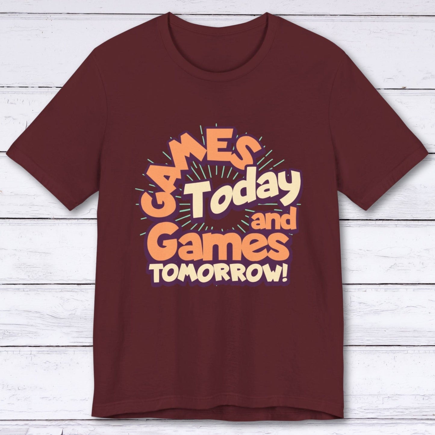 T-Shirt Maroon / S Games Today and Games Tomorrow T-shirt
