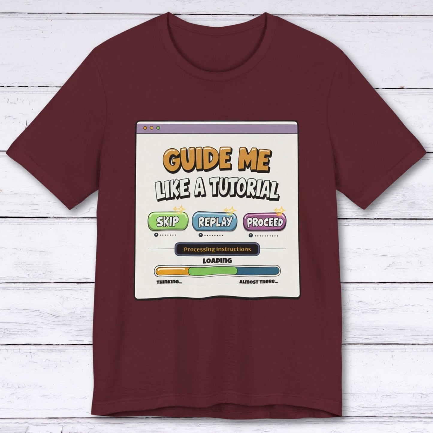 T-Shirt Maroon / S Guide Me Like A Tutorial T-shirt