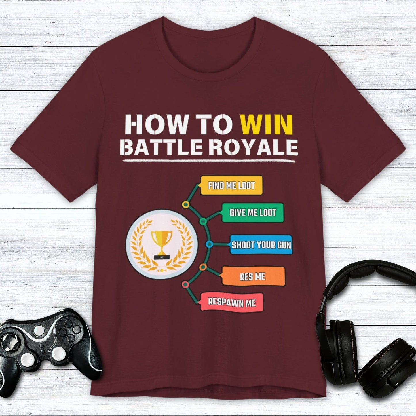 T-Shirt Maroon / S How to Win Battle Royale (Gamer) T-shirt