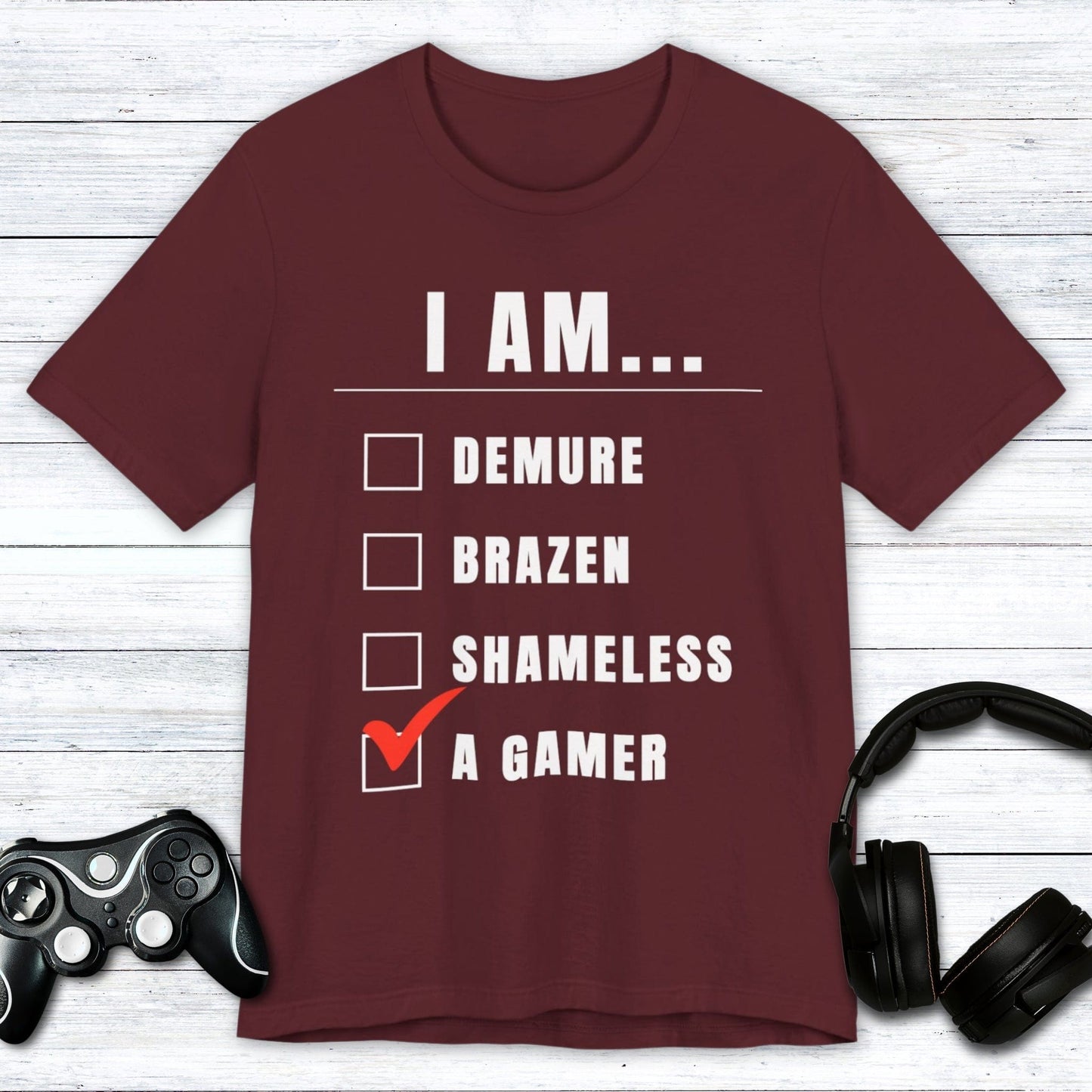 T-Shirt Maroon / S I Am a Demure Gamer T-shirt
