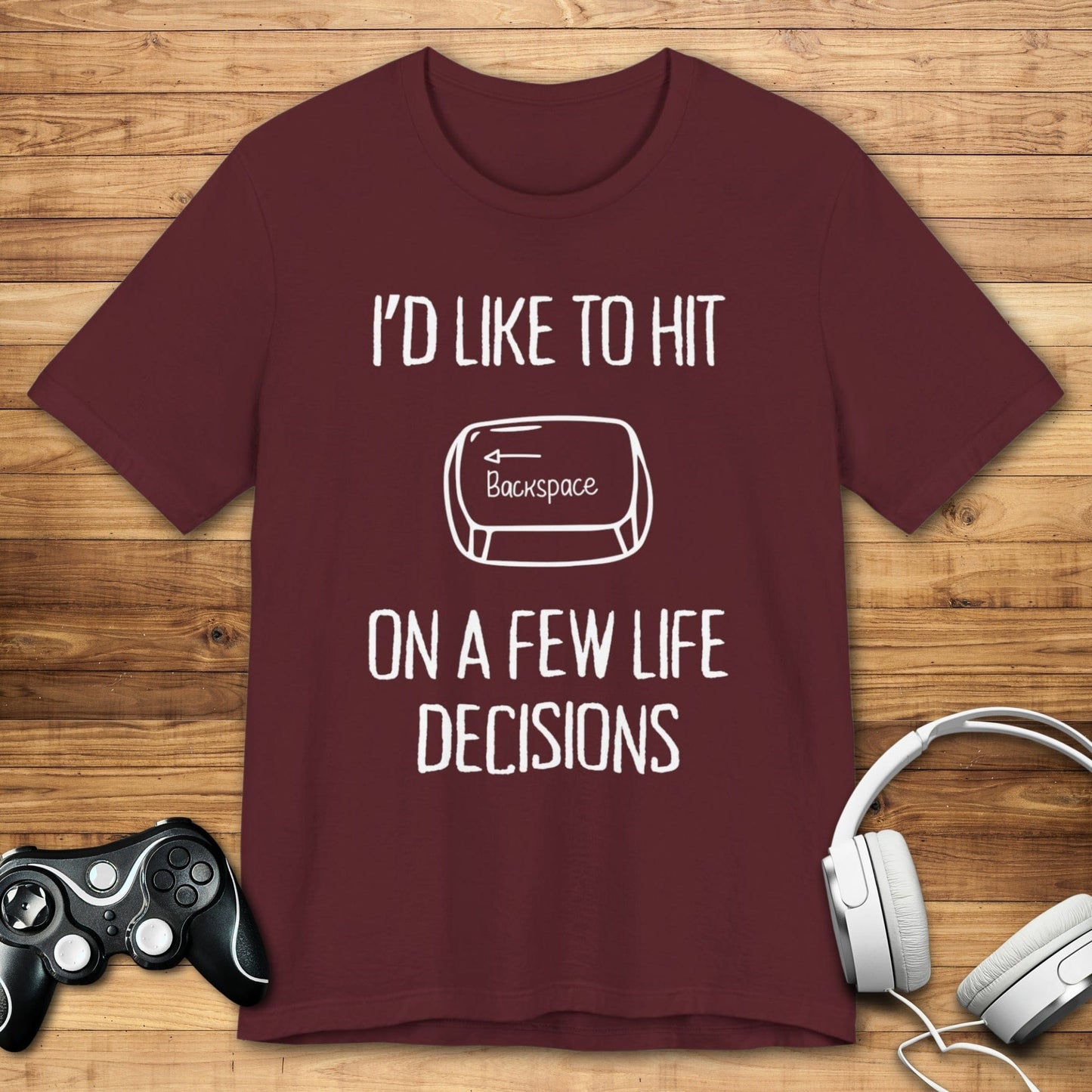 T-Shirt Maroon / S I'd Like to Hit Backspace T-shirt